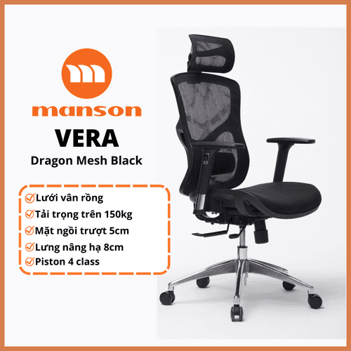 'Ghế Công Thái Học Manson Vera Lưới Vân Rồng Đen, Lưng Nâng Hạ, Mặt Ngồi Trượt, Tay 3D, Piston 4 Cấp BIFMA' 'Ghe Cong Thai Hoc Manson Vera Luoi Van Rong Den, Lung Nang Ha, Mat Ngoi Truot, Tay 3D, Piston 4 Cap BIFMA'